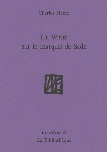 La vérité sur le marquis de Sade