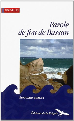 Parole de fou de Bassan