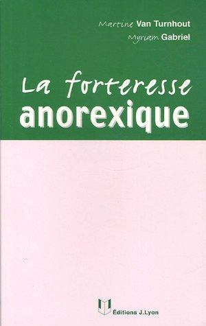 La forteresse anorexique