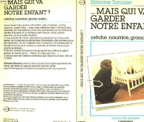 --mais qui va garder notre enfant?