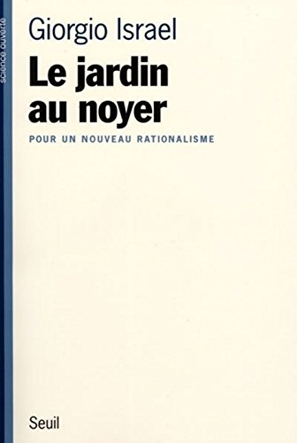 Le jardin du noyer : pour un nouveau rationalisme