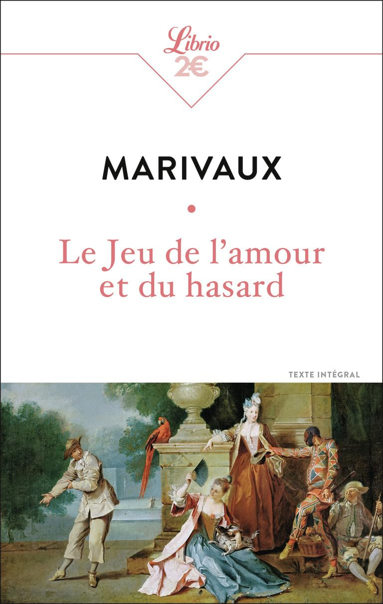 Le jeu de l'amour et du hasard : texte intégral