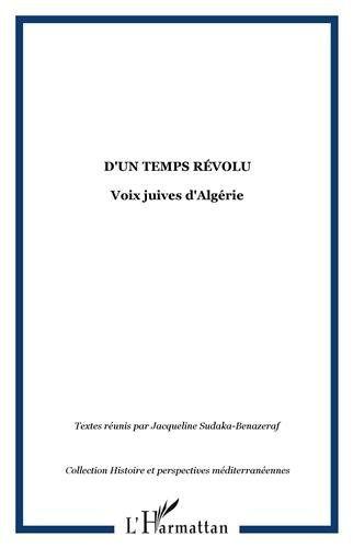 D'un temps révolu : voix juives d'Algérie