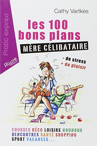 Les 100 bons plans, mère célibataire
