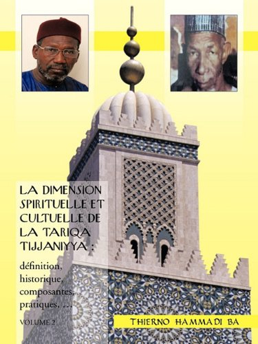 la dimension spirituelle et cultuelle de la tariqa tijjaniyya: definition, historique, composantes, 
