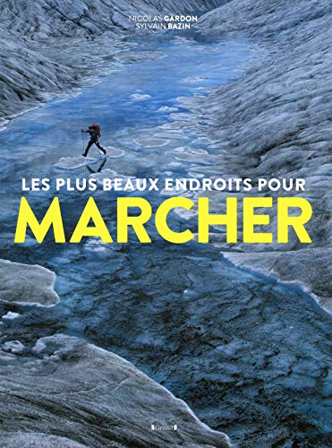 Les plus beaux endroits pour marcher