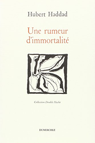 une rumeur d'immortalité
