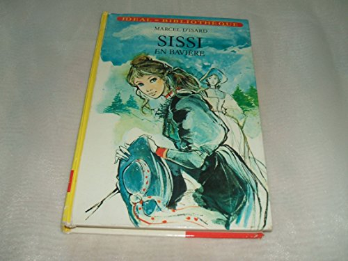 Sissi en Bavière (Idéal-bibliothèque)