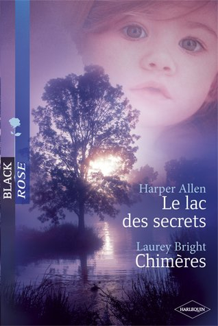 Le lac des secrets. Chimères