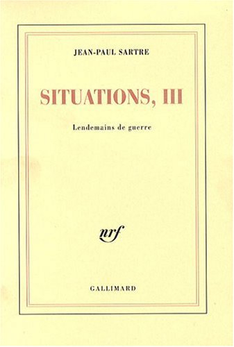 Situations. Vol. 3. Lendemains de guerre