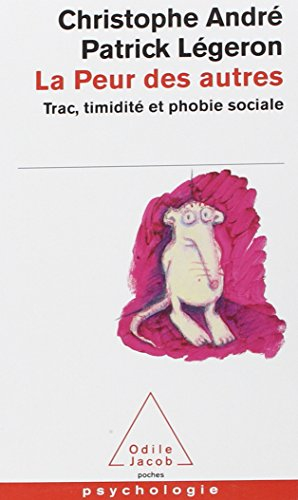 La peur des autres : trac, timidité et phobie sociale