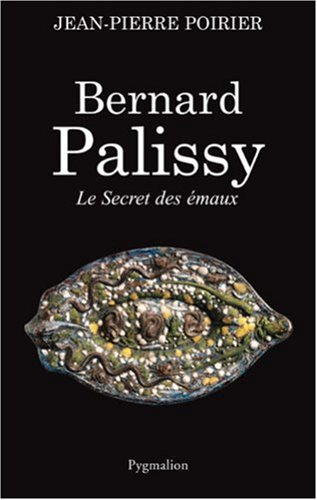 Bernard Palissy : le secret des émaux