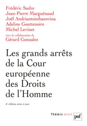 Les grands arrêts de la Cour européenne des droits de l'homme