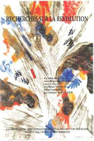 Recherches sur la Révolution : un bilan des travaux scientifiques du bicentenaire