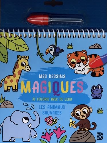 Je colorie avec de l'eau : Les animaux sauvages