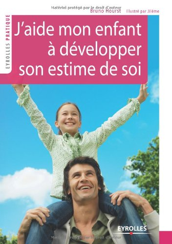 J'aide mon enfant à développer son estime de soi