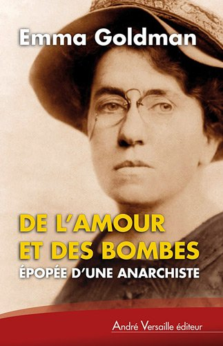De l'amour et des bombes : épopée d'une anarchiste