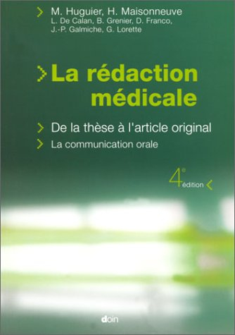 La rédaction médicale : de la thèse à l'article original, la communication orale