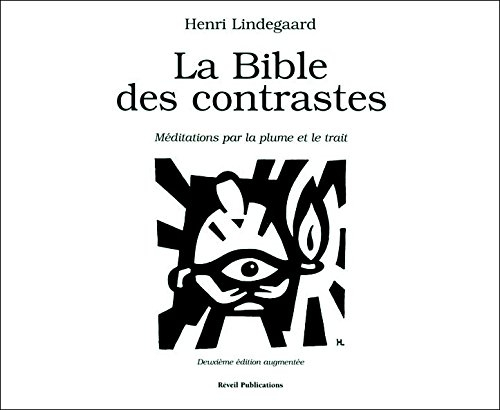 La Bible des contrastes : méditations par la plume et le trait