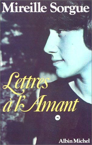 Lettres à l'amant. Vol. 1
