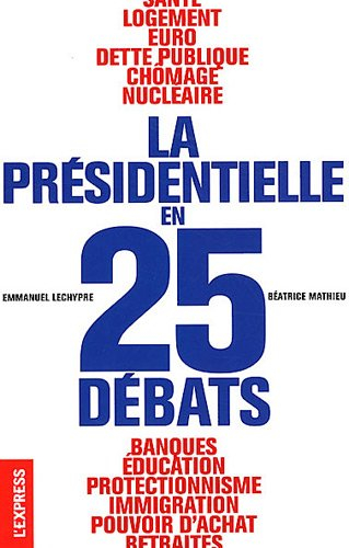 La présidentielle en 25 débats