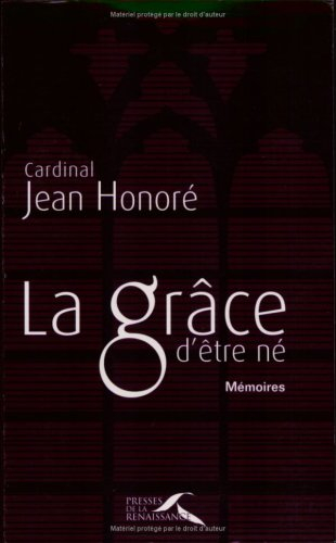 La grâce d'être né : mémoires