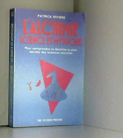 L'Alchimie, science et mystique