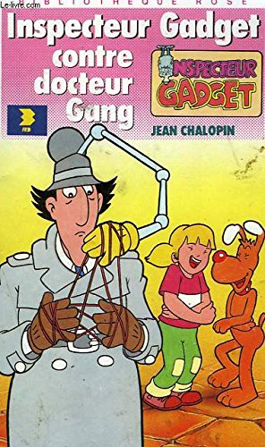 L'Inspecteur gadget contre docteur Gang