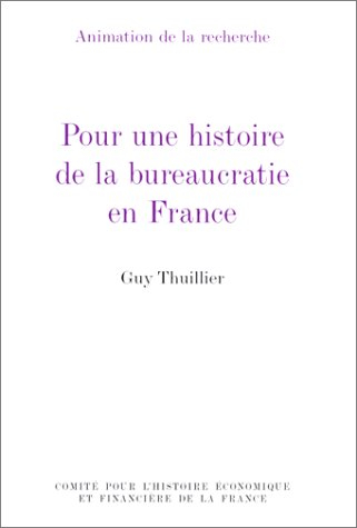 Pour une histoire de la bureaucratie en France