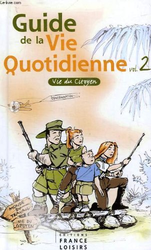 guide de la vie quotidienne - tome 2 : vie du citoyen