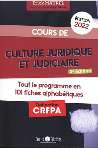 Cours de culture juridique et judiciaire 2022 : tout le programme en 100 fiches alphabétiques : à jo