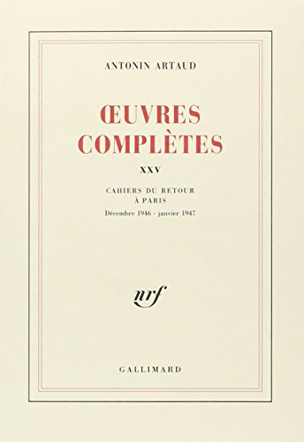 Oeuvres complètes. Vol. 25. Cahiers du retour à Paris : décembre 1946-janvier 1947