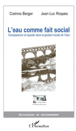L'eau comme fait social : transparence et opacité dans la gestion locale de l'eau