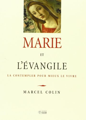 marie et l'evangile la contempler pour mieux vivre m. colin