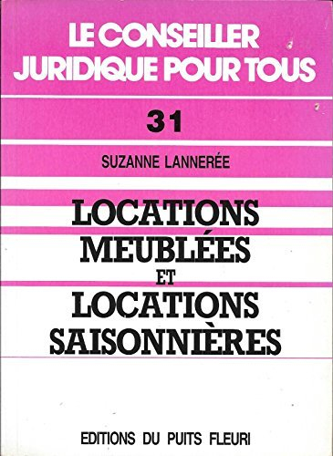 locations meublées et locations saisonnières (le conseiller juridique pour tous)