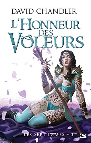 Les sept lames. Vol. 3. L'honneur des voleurs