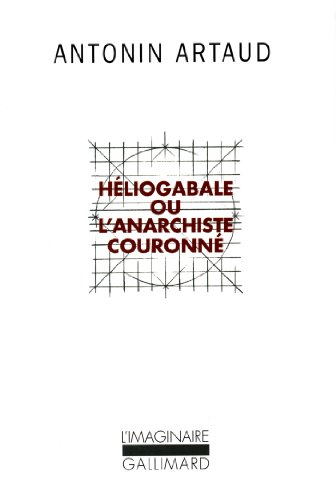 Héliogabale ou l'Anarchiste couronné