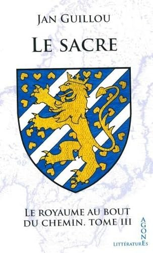 Le royaume au bout du chemin. Vol. 3. Le sacre