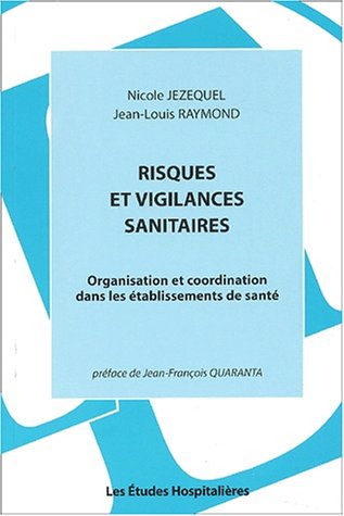 Risques et vigilances sanitaires : organisation et coordination dans les établissements de santé