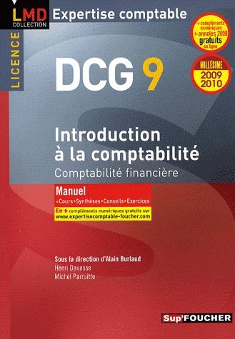 Introduction à la comptabilité, comptabilité financière, licence DCG 9 : manuel, 2009-2010 : cours, 