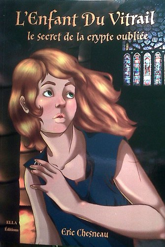 L'enfant du vitrail : le secret de la crypte oubliée