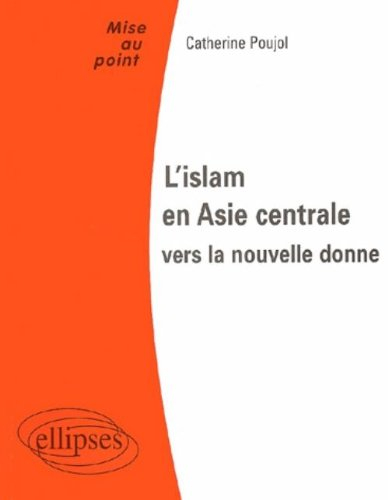 L'islam en Asie centrale : vers la nouvelle donne