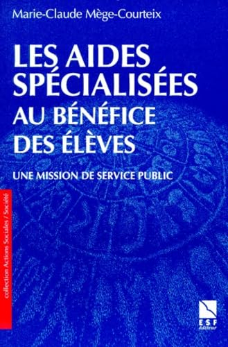 Les aides spécialisées au bénéfice des élèves : une mission de service public