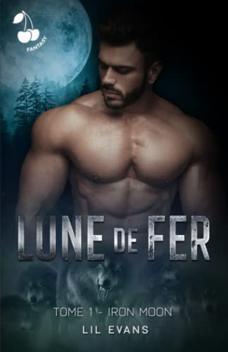 Lune de fer : Tome 1 : Iron Moon