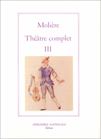 Théâtre complet. Vol. 3