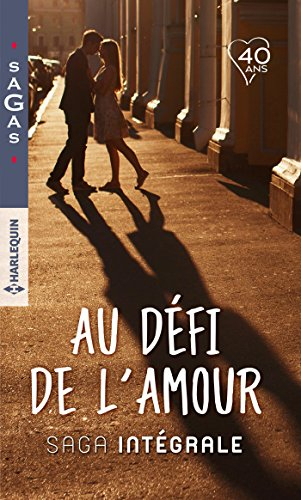 Au défi de l'amour : saga intégrale