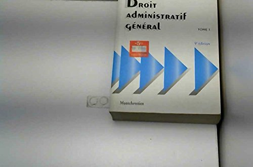 droit administratif général tome 1 : droit administratif général
