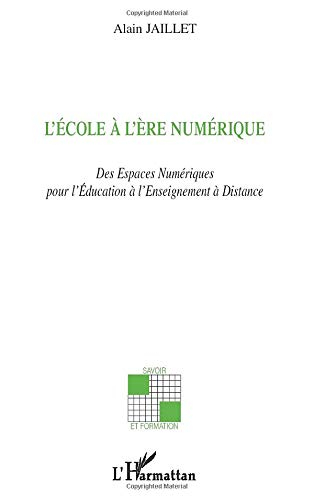 L'école à l'ère numérique : des espaces pédagogiques numériques à l'enseignement à distance