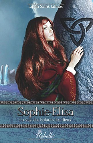 La saga des enfants des dieux. Vol. 2. Sophie-Elisa