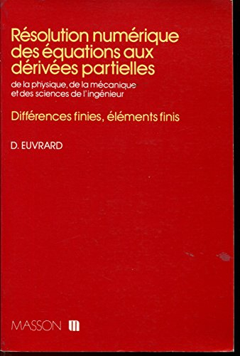 Résolution numérique des équations aux dérivées partielles : Différences finies, éléments finis